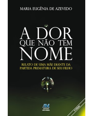 A DOR QUE NÃO TEM NOME