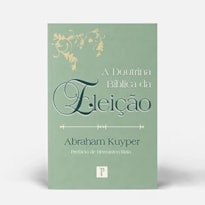 A DOUTRINA BÍBLICA DA ELEIÇÃO