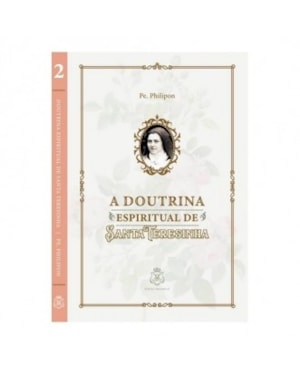 A DOUTRINA ESPIRITUAL DE SANTA TERESINHA