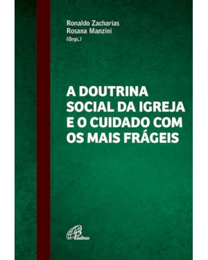 A doutrina social da igreja e o cuidado com os mais frágeis