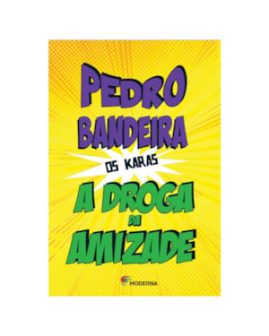 A droga da amizade