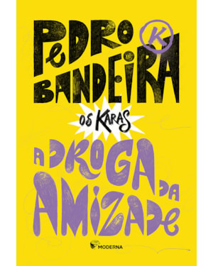 A DROGA DA AMIZADE - Edição Especial