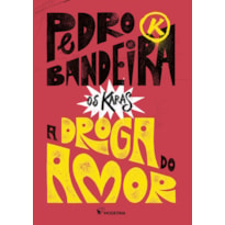 A DROGA DO AMOR - Nova Edição