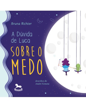 A dúvida de Luca - Sobre o medo