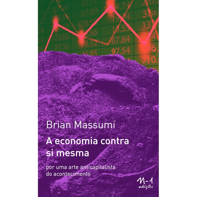 A ECONOMIA CONTRA SI MESMA: POR UMA ARTE ANTICAPITALISTA DO ACONTECIMENTO