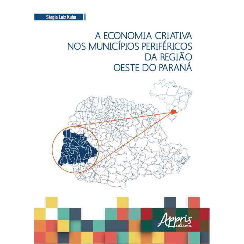 A ECONOMIA CRIATIVA NOS MUNICÍPIOS PERIFÉRICOS DA REGIÃO OESTE DO PARANÁ