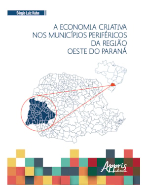 A ECONOMIA CRIATIVA NOS MUNICÍPIOS PERIFÉRICOS DA REGIÃO OESTE DO PARANÁ