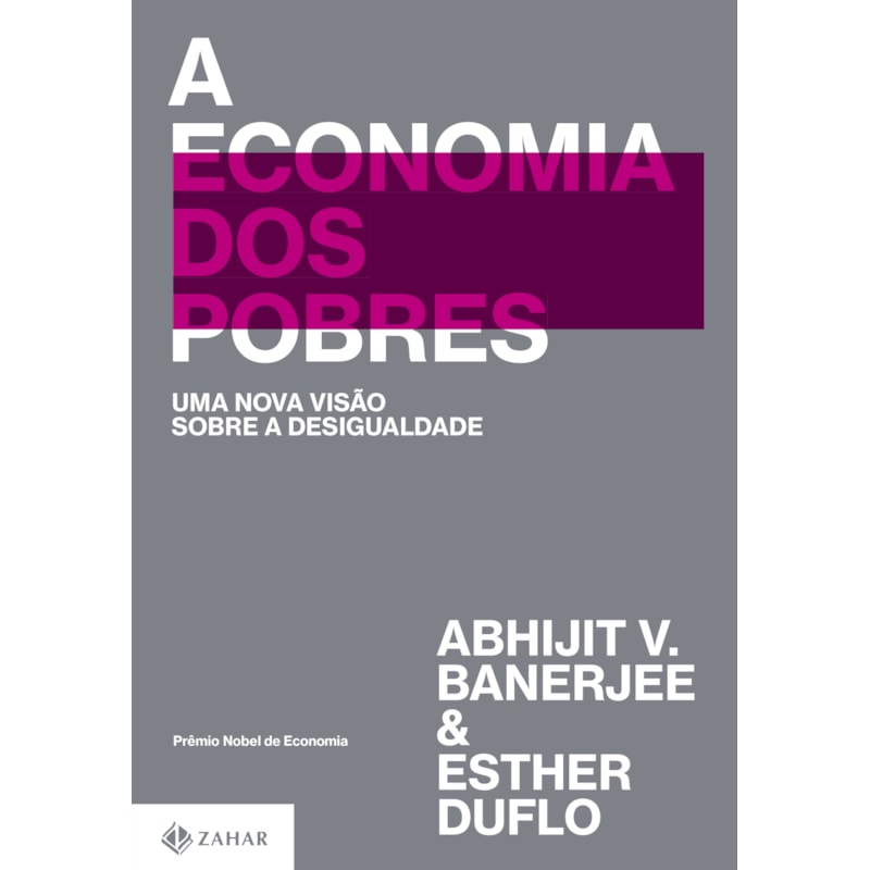 A ECONOMIA DOS POBRES: UMA NOVA VISÃO SOBRE A DESIGUALDADE