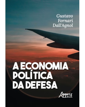 A ECONOMIA POLÍTICA DA DEFESA