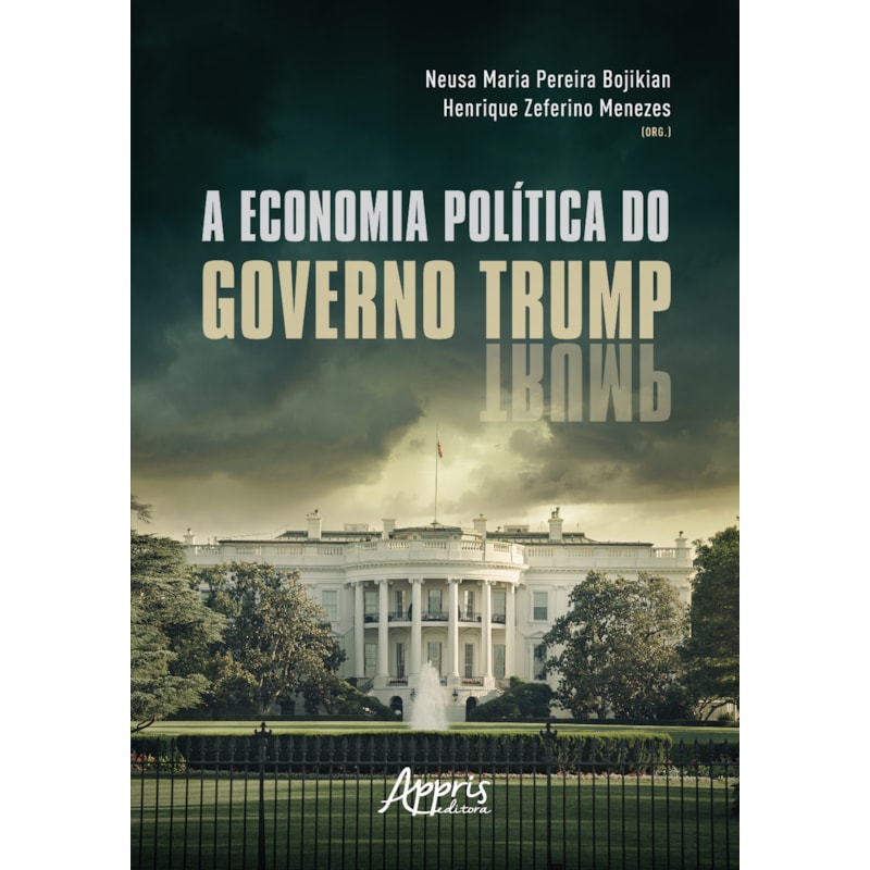 A ECONOMIA POLÍTICA DO GOVERNO TRUMP