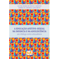 A EDUCAÇÃO AFETIVO-SEXUAL NA INFÂNCIA E NA ADOLESCÊNCIA