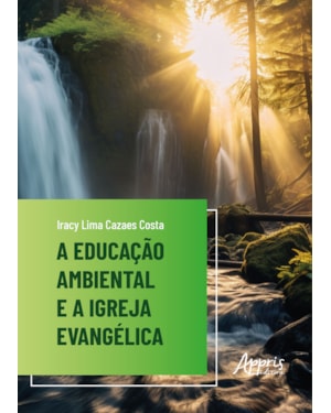 A EDUCAÇÃO AMBIENTAL E A IGREJA EVANGÉLICA