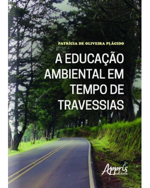 A EDUCAÇÃO AMBIENTAL EM TEMPO DE TRAVESSIAS