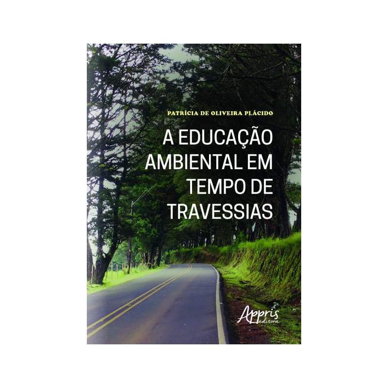 A EDUCAÇÃO AMBIENTAL EM TEMPO DE TRAVESSIAS