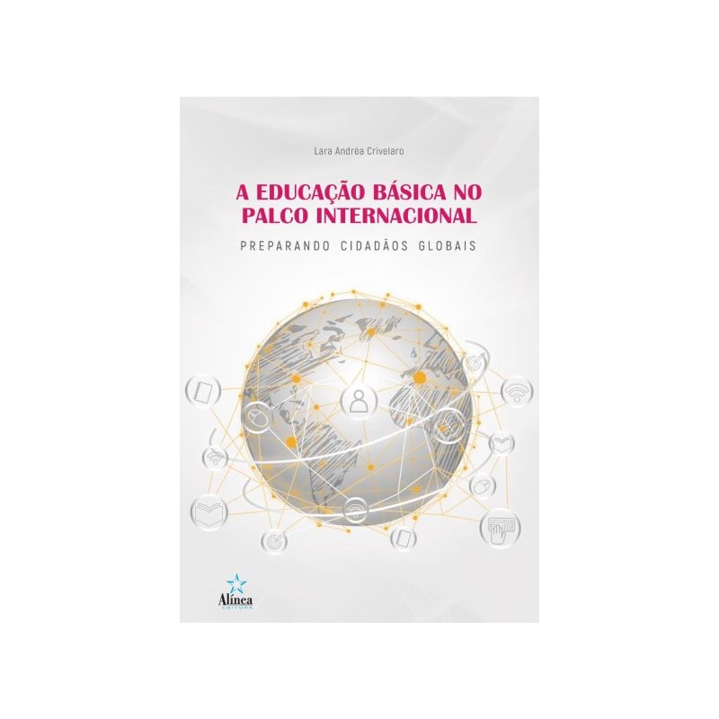 A EDUCAÇÃO BÁSICA NO PALCO INTERNACIONAL: PREPARANDO CIDADÃOS GLOBAIS