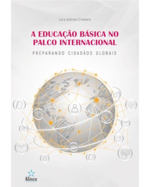 A EDUCAÇÃO BÁSICA NO PALCO INTERNACIONAL: PREPARANDO CIDADÃOS GLOBAIS
