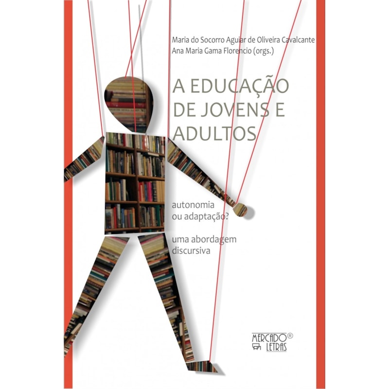 A educação de jovens e adultos: autonomia ou adaptação? - Uma abordagem discursiva