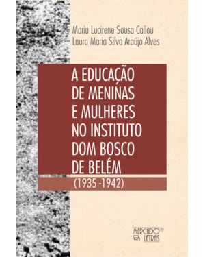 A educação de meninas e mulheres no Intituto Dom Bosco de Belém