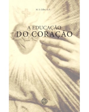 A EDUCAÇÃO DO CORAÇÃO