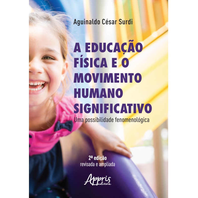 A EDUCAÇÃO FÍSICA E O MOVIMENTO HUMANO SIGNIFICATIVO: UMA POSSIBILIDADE FENOMENOLÓGICA