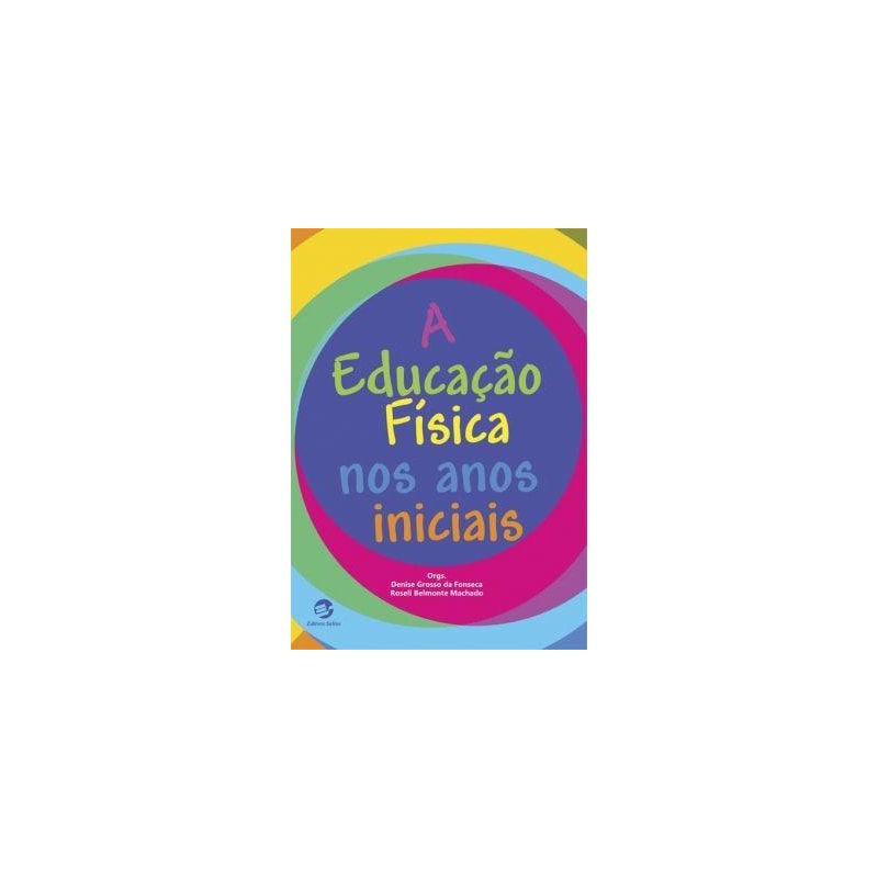 A EDUCAÇÃO FÍSICA NOS ANOS INICIAIS