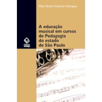 A EDUCAÇÃO MUSICAL EM CURSOS DE PEDAGOGIA DO ESTADO DE SÃO PAULO