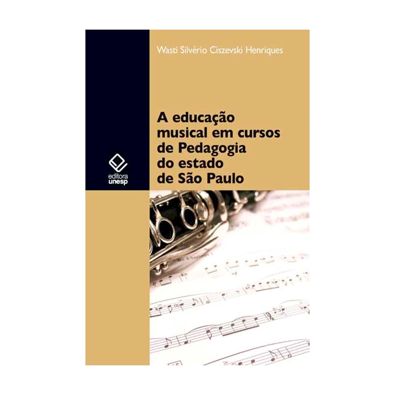 A EDUCAÇÃO MUSICAL EM CURSOS DE PEDAGOGIA DO ESTADO DE SÃO PAULO