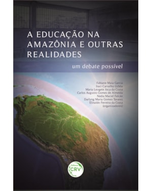 A EDUCAÇÃO NA AMAZÔNIA E OUTRAS REALIDADES: UM DEBATE POSSÍVEL