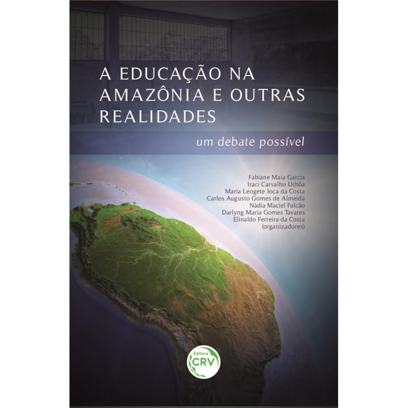 A EDUCAÇÃO NA AMAZÔNIA E OUTRAS REALIDADES: UM DEBATE POSSÍVEL