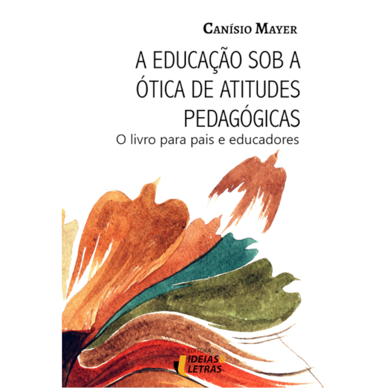 A EDUCAÇÃO SOB A ÓTICA DE ATITUDES PEDAGÓGICAS