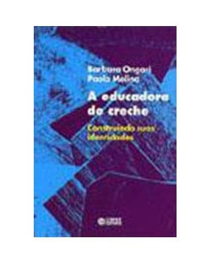 A educadora de creche: construindo suas identidades