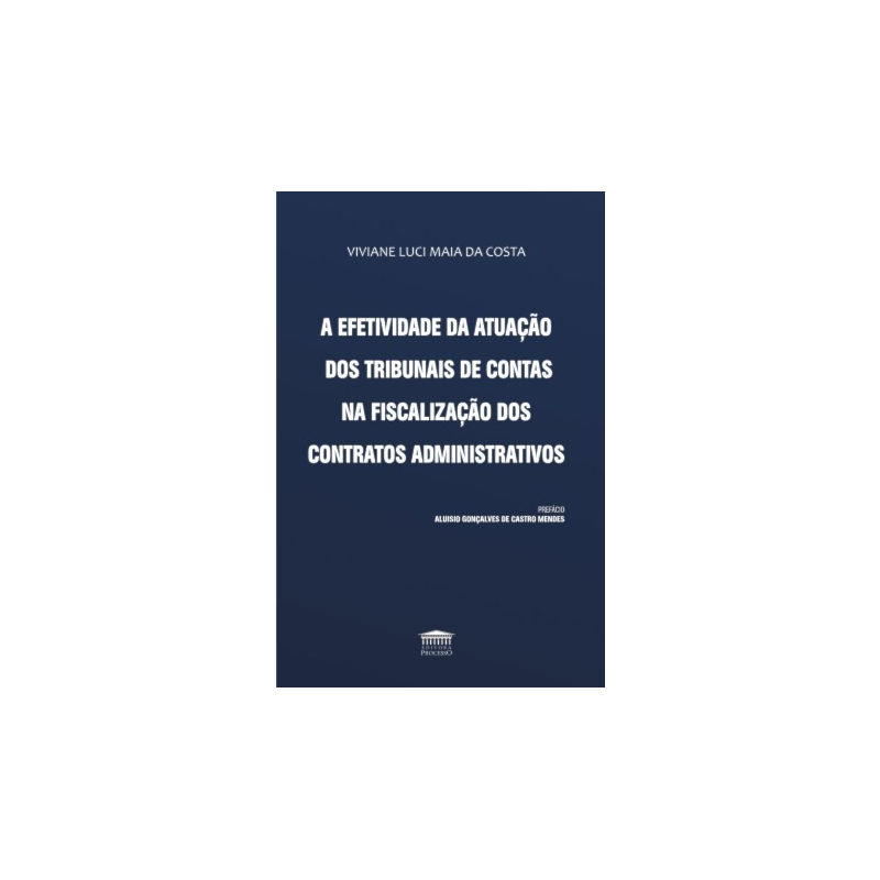 A efetividade da atuação dos tribunais de contas na fiscalização dos contratos administrativos