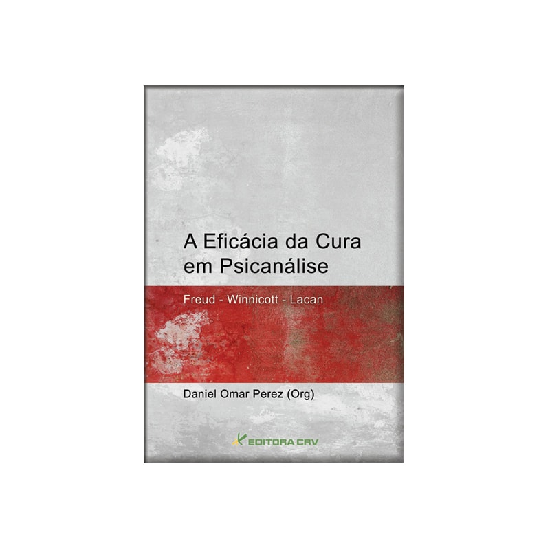 A EFICÁCIA DA CURA EM PSICANÁLISE