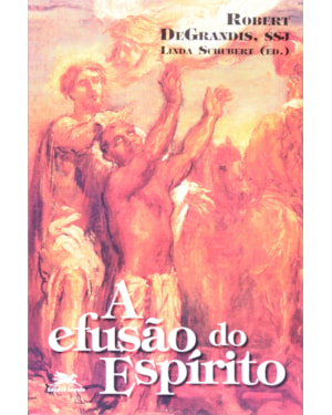 A EFUSÃO DO ESPÍRITO
