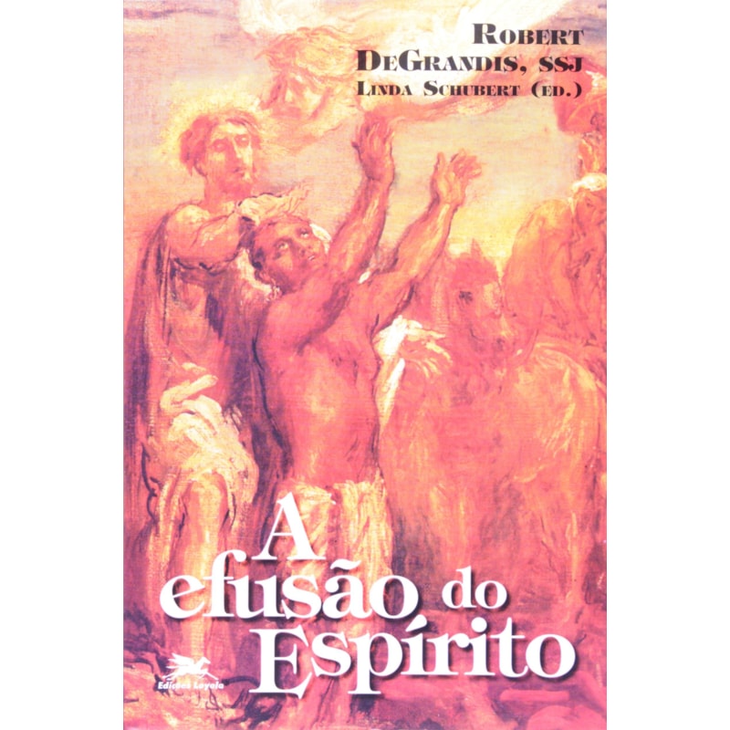 A EFUSÃO DO ESPÍRITO