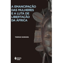 A EMANCIPAÇÃO DAS MULHERES E A LUTA DE LIBERTAÇÃO DA ÁFRICA