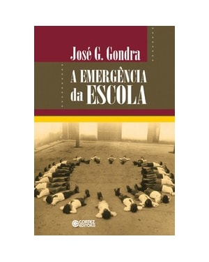 A EMERGÊNCIA DA ESCOLA