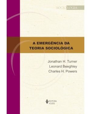 A EMERGÊNCIA DA TEORIA SOCIOLÓGICA