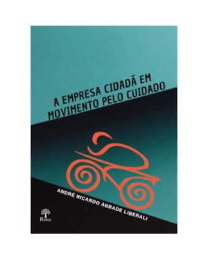 A EMPRESA CIDADÃ EM MOVIMENTO PELO CUIDADO