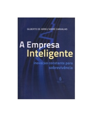 A empresa inteligente: Inovação constante para sobrevivência