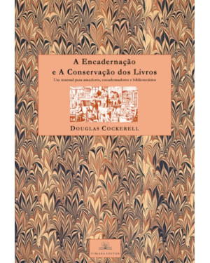 A ENCADERNAÇÃO E A CONSERVAÇÃO DOS LIVROS