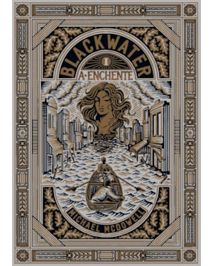 A ENCHENTE (BLACKWATER - LIVRO 1)