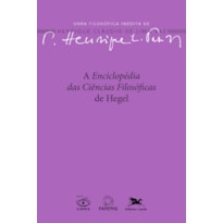 A ENCICLOPÉDIA DAS CIÊNCIAS FILOSÓFICAS DE HEGEL