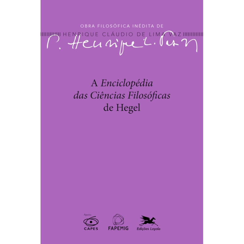 A ENCICLOPÉDIA DAS CIÊNCIAS FILOSÓFICAS DE HEGEL