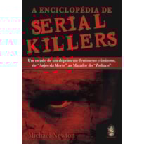 A ENCICLOPÉDIA DE SERIAL KILLERS