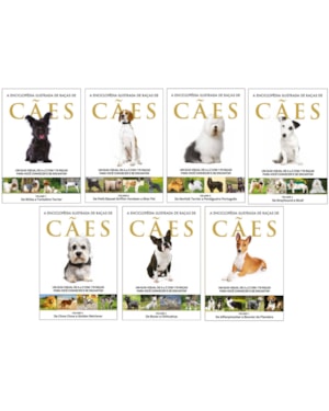A ENCICLOPÉDIA ILUSTRADA DE RAÇAS DE CÃES (COLEÇÃO COMPLETA - 7 LIVROS): UM GUIA VISUAL DE A A Z COM 176 RAÇAS PARA VOCÊ CONHECER E SE ENCANTAR