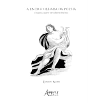 A ENCRUZILHADA DA POESIA: ENSAIOS A PARTIR DE ALBERTO PUCHEU