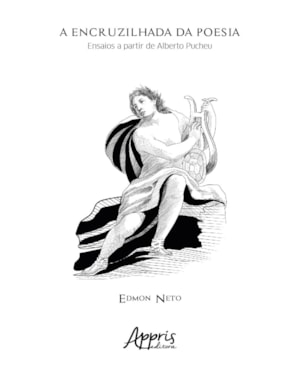 A ENCRUZILHADA DA POESIA: ENSAIOS A PARTIR DE ALBERTO PUCHEU