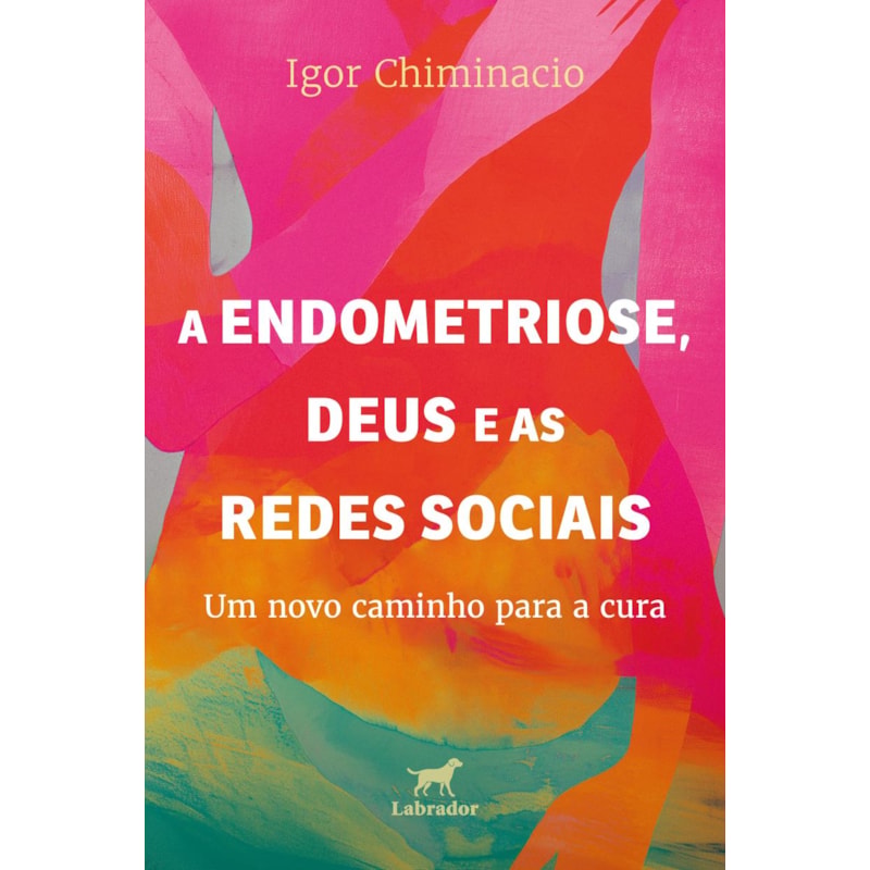 A ENDOMETRIOSE, DEUS E AS REDES SOCIAIS: UM NOVO CAMINHO PARA A CURA