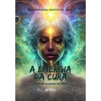 A ENERGIA DA CURA: SAÚDE AO ALCANCE DE TODOS